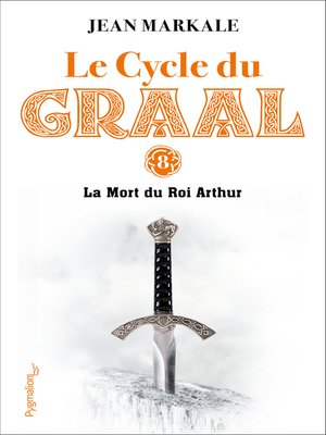 cover image of Le Cycle du Graal (Tome 8)--La Mort du Roi Arthur